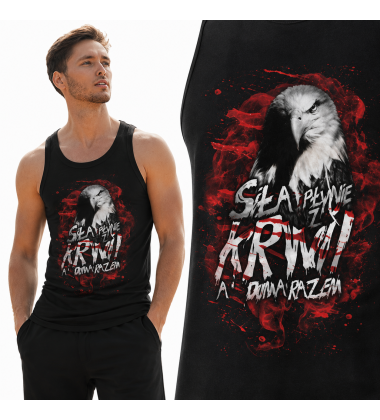 tank-top patriotyczny SIŁA PŁYNIE Z KRWIĄ
